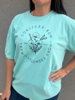 Consider How the Wildflowers Grow T-Shirt
